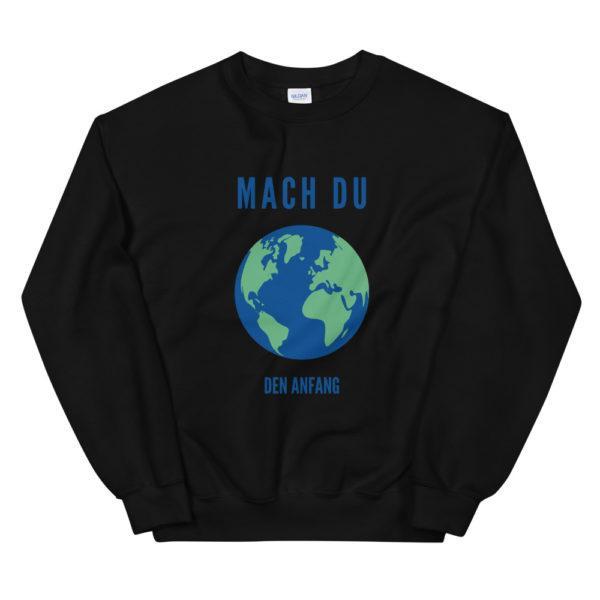Mach du den Anfang Unisex-Pullover